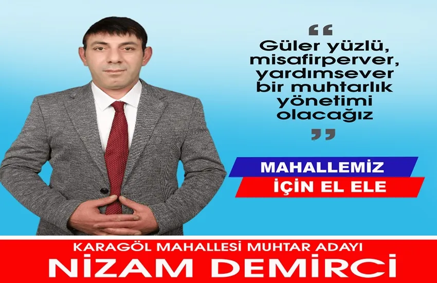 Nizam Demirci, Karagöl Mahallesi muhtar adaylığını açıkladı