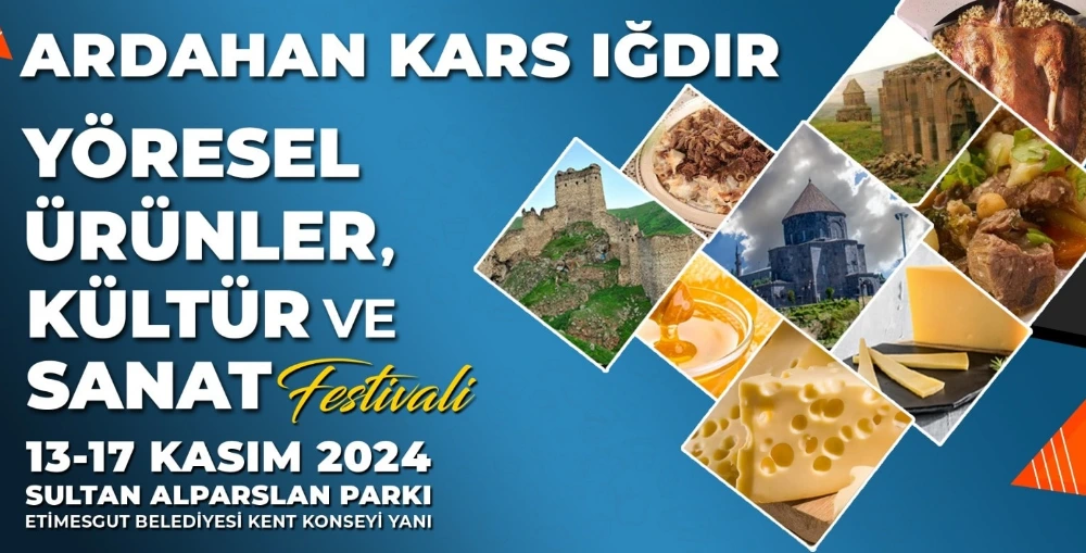 Ardahan, Kars, Iğdır, Yöresel Ürünler, Kültür ve Sanat Festivali 13-17 Kasım