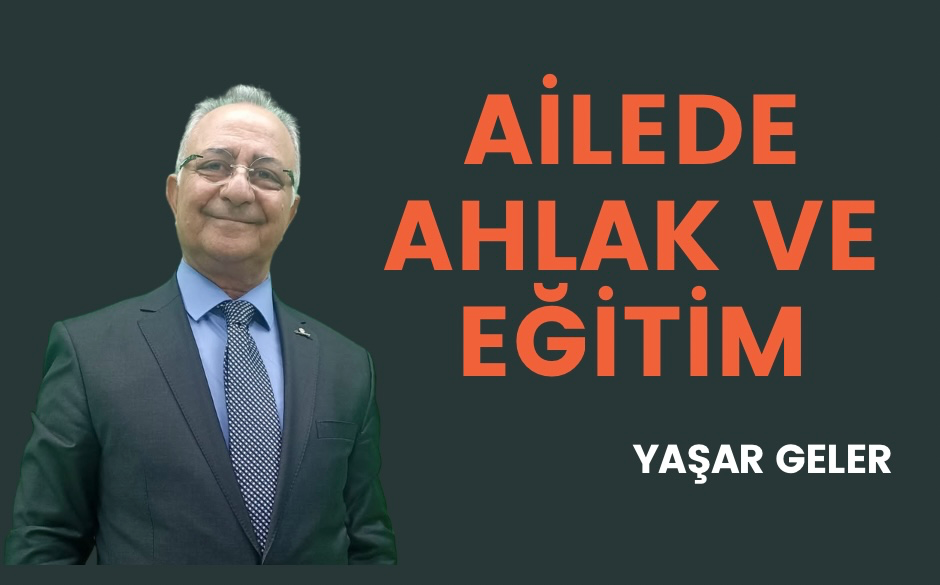 AİLEDE AHLAK VE EĞİTİM