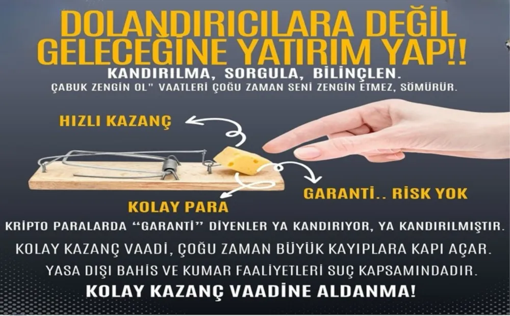 Dolandırıcılara değil, geleceğine yatırım yap!